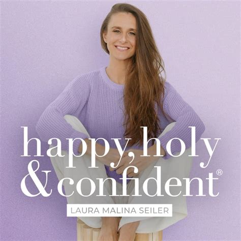 laura malina seiler|happy, holy & confident®: Der Podcast von Laura Malina Seiler